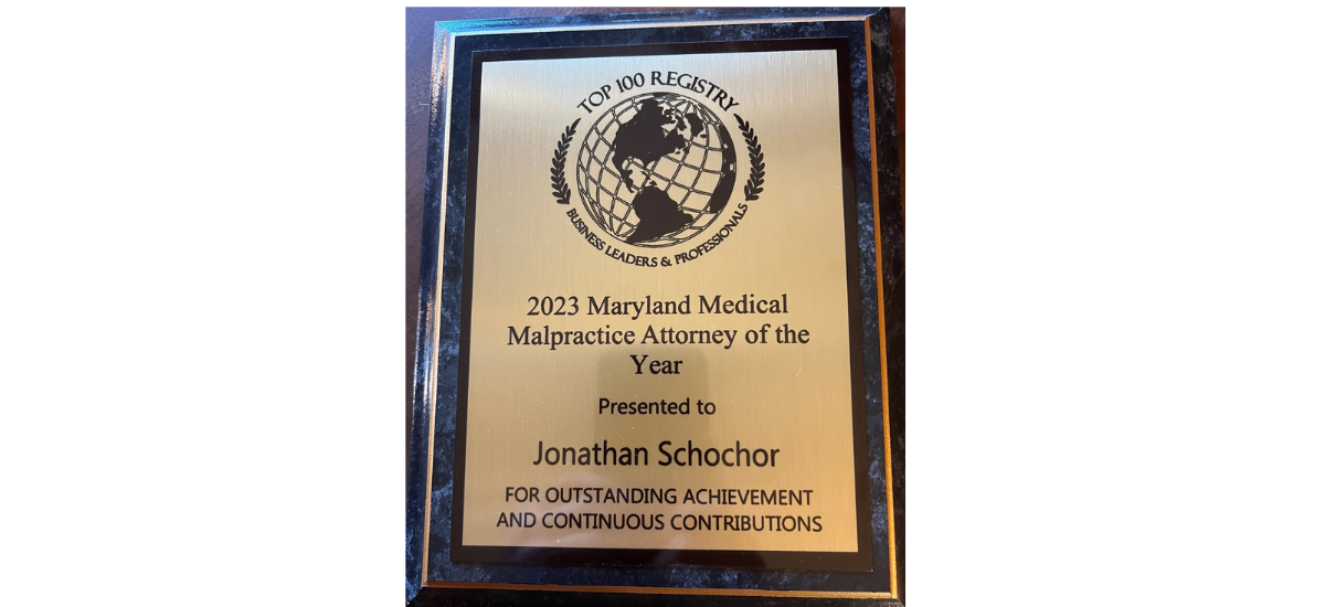 Congratulations to Jonathan Schochor as the 2023 Medical Malpractice Attorney of the Year from the Top 100 Registry of Business Leaders & Professionals.